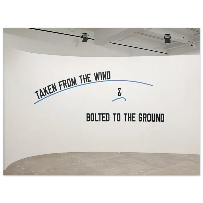 Lawrence Weiner - Taken From the Wind... - 2009 75x100 cm / 30x40inches Fine Art Poster