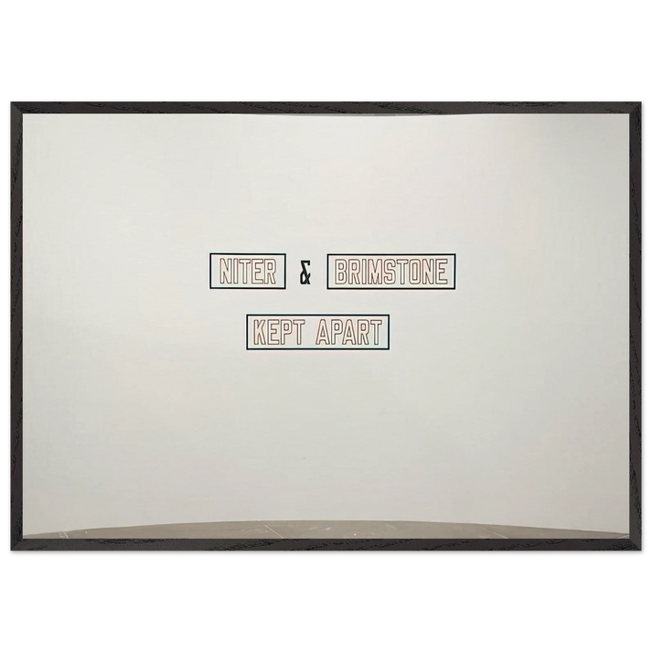 Niter Brimstone Kept Apart - 1993 - Lawrence Weiner 70x100 cm / 28x40 inches Framed Art Print – Black Wooden Frame