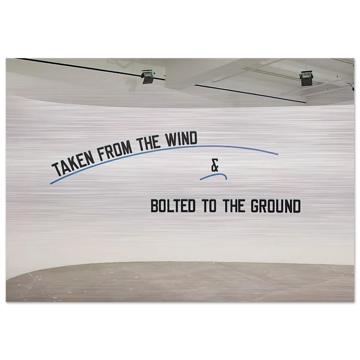 Taken From the Wind... - 2009 - Lawrence Weiner Brushed Aluminum Print - 70x100 cm / 28x40 inches | Lawrence Weiner Aluminum Print | Lawrence Weiner Prints
