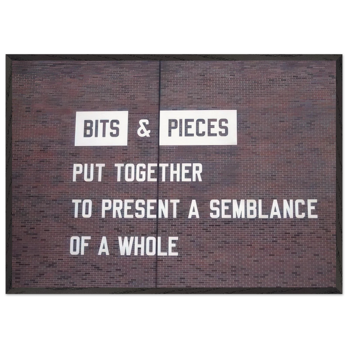 Bits Pieces Put Together to Present a Semblance of a Whole - 2005 - Lawrence Weiner 70x100 cm / 28x40 inches Framed Art Print – Black Wooden Frame