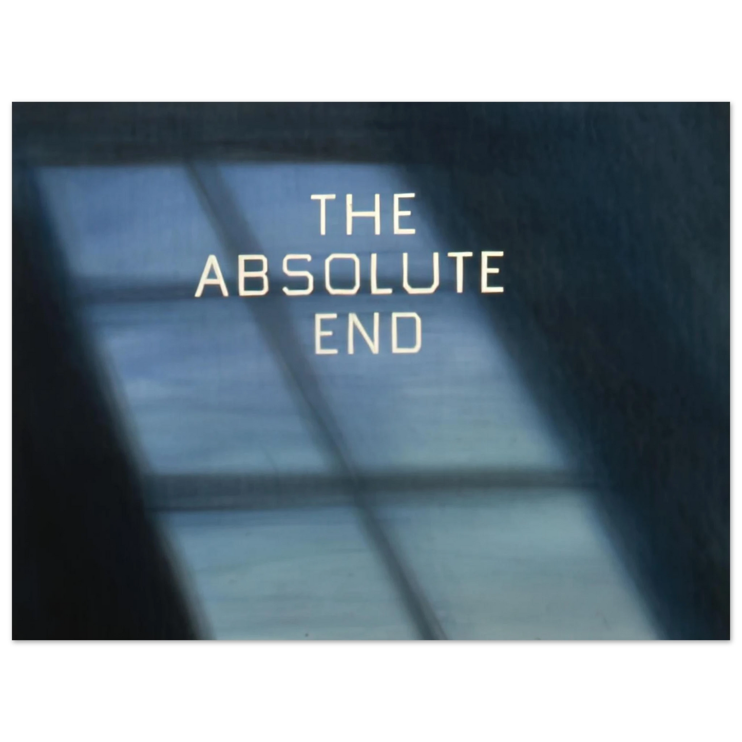 Edward Ruscha - THE ABSOLUTE END 1982 75x100 cm / 30x40inches Fine Art Poster