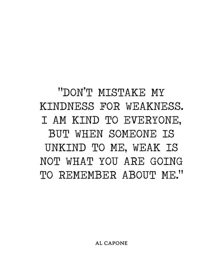 Don't Mistake My Kindness For Weakness Quote Art Print | RedKalion
