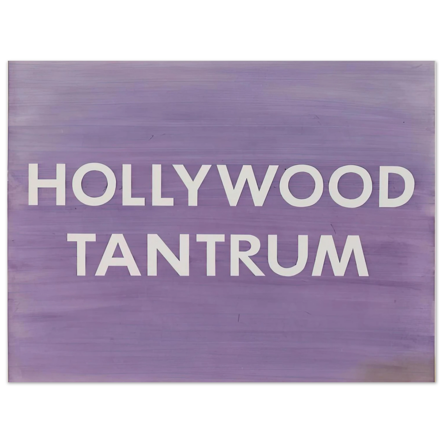 Edward Ruscha - HOLLYWOOD TANTRUM 1979 75x100 cm / 30x40inches Fine Art Poster