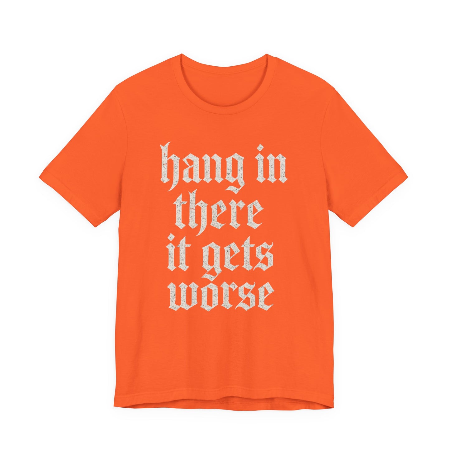 humour noir
Accroche-toi
Ça empire
Citation sarcastique drôle
T-shirt graphique drôle