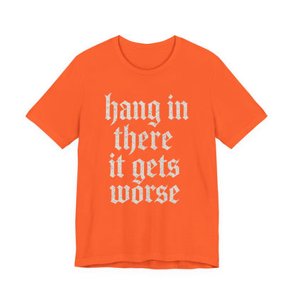 humour noir
Accroche-toi
Ça empire
Citation sarcastique drôle
T-shirt graphique drôle
