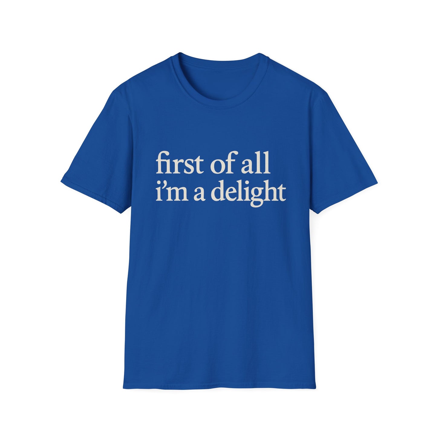 Premièrement, je suis un T-shirt Délice, T-shirt à citation drôle pour femmes, Tee audacieux, Cadeau graphique spirituel pour la meilleure amie