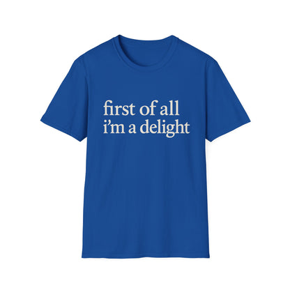 Premièrement, je suis un T-shirt Délice, T-shirt à citation drôle pour femmes, Tee audacieux, Cadeau graphique spirituel pour la meilleure amie