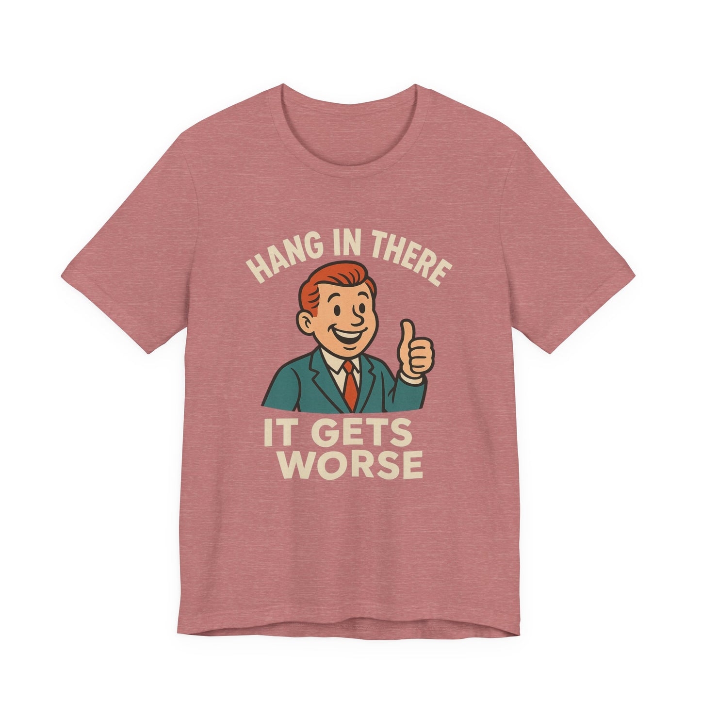 T-shirt drôle et sarcastique accrochez-vous ça va empirer, humour noir, chemise drôle graphique