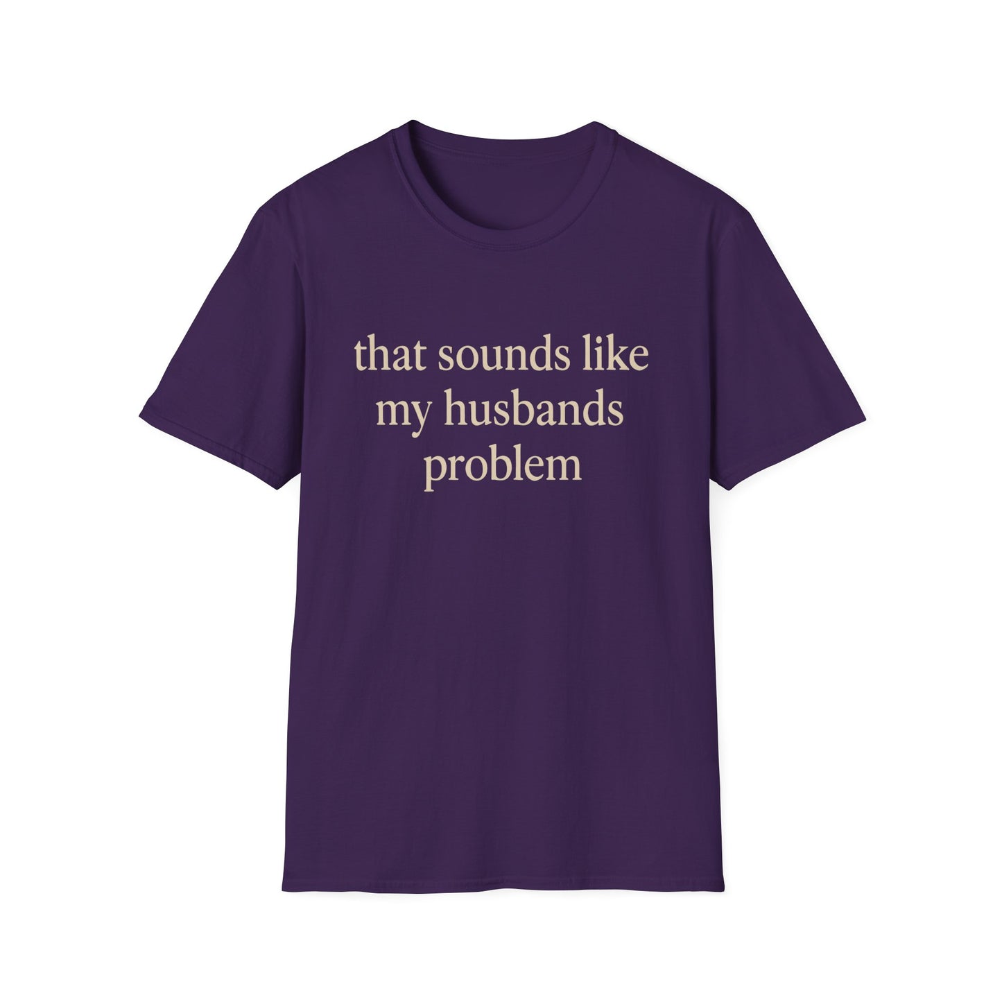 T-shirt "Femme Drôle", Humour Sarcastique sur le Mariage, "Ça Sonne Comme le Problème de Mon Mari" T-shirt, Cadeau d'Anniversaire, T-shirt Graphique pour Couples - Femmes