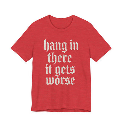 humour noir
Accroche-toi
Ça empire
Citation sarcastique drôle
T-shirt graphique drôle