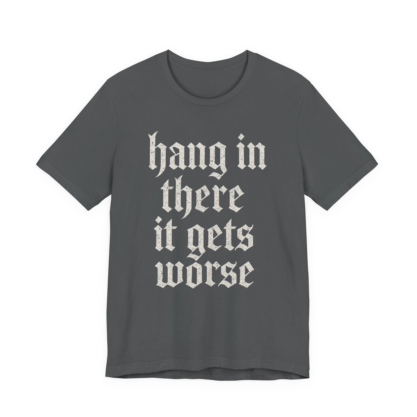 humour noir
Accroche-toi
Ça empire
Citation sarcastique drôle
T-shirt graphique drôle