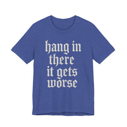 humour noir
Accroche-toi
Ça empire
Citation sarcastique drôle
T-shirt graphique drôle