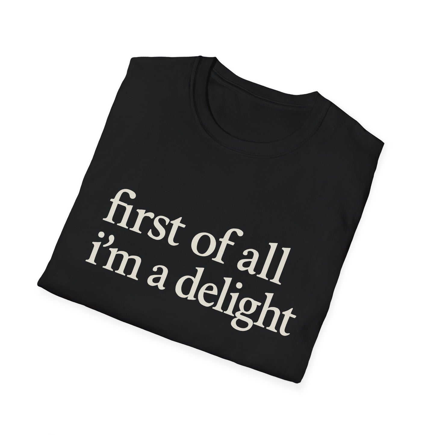 Premièrement, je suis un T-shirt Délice, T-shirt à citation drôle pour femmes, Tee audacieux, Cadeau graphique spirituel pour la meilleure amie