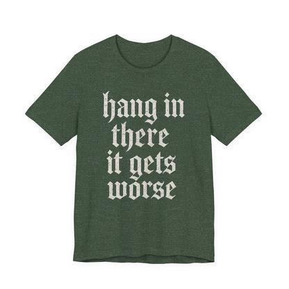 humour noir
Accroche-toi
Ça empire
Citation sarcastique drôle
T-shirt graphique drôle