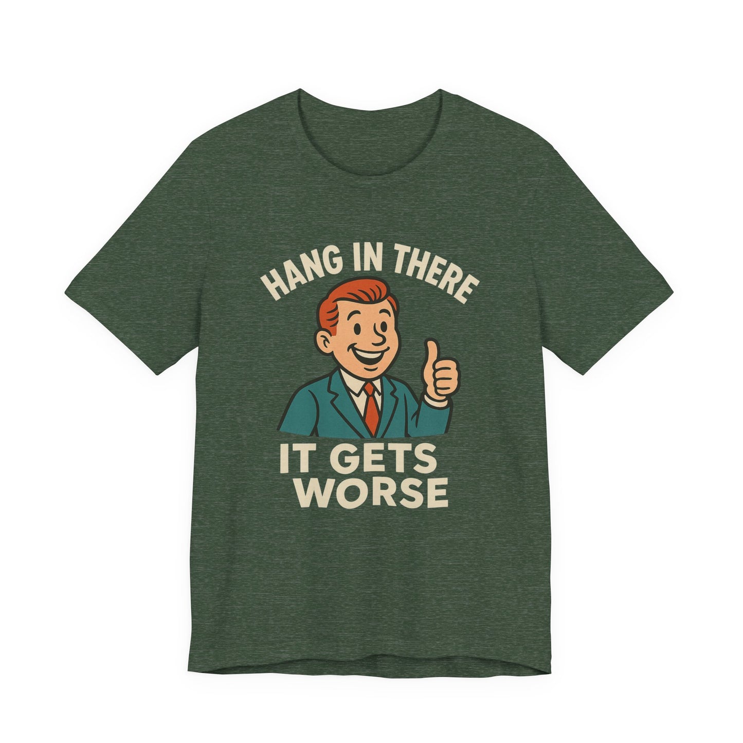 T-shirt drôle et sarcastique accrochez-vous ça va empirer, humour noir, chemise drôle graphique