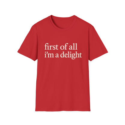 Premièrement, je suis un T-shirt Délice, T-shirt à citation drôle pour femmes, Tee audacieux, Cadeau graphique spirituel pour la meilleure amie