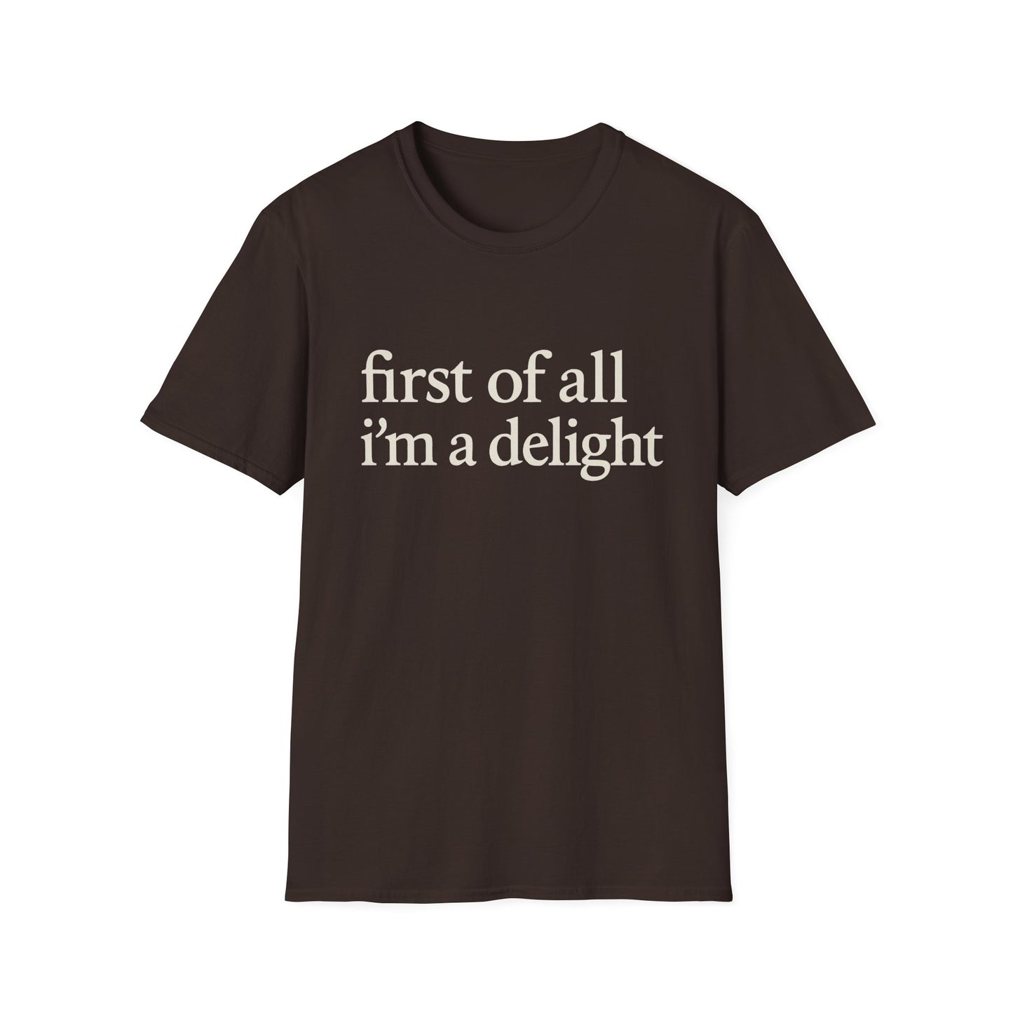 Premièrement, je suis un T-shirt Délice, T-shirt à citation drôle pour femmes, Tee audacieux, Cadeau graphique spirituel pour la meilleure amie