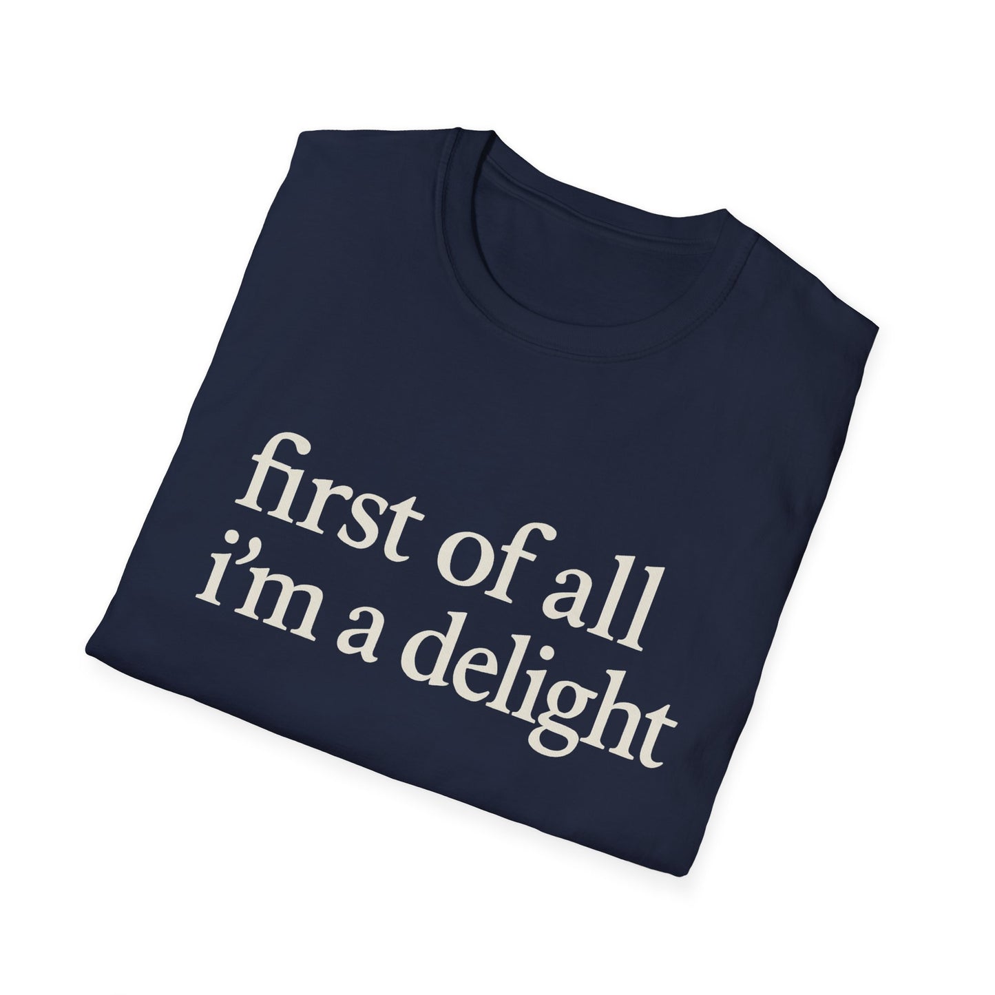 Premièrement, je suis un T-shirt Délice, T-shirt à citation drôle pour femmes, Tee audacieux, Cadeau graphique spirituel pour la meilleure amie