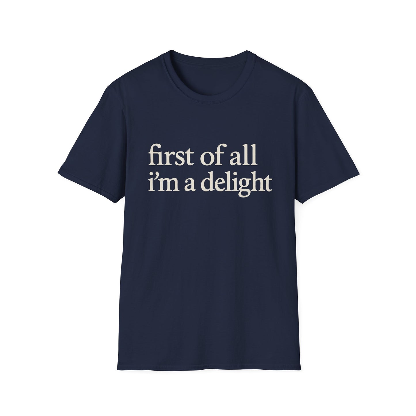 Premièrement, je suis un T-shirt Délice, T-shirt à citation drôle pour femmes, Tee audacieux, Cadeau graphique spirituel pour la meilleure amie