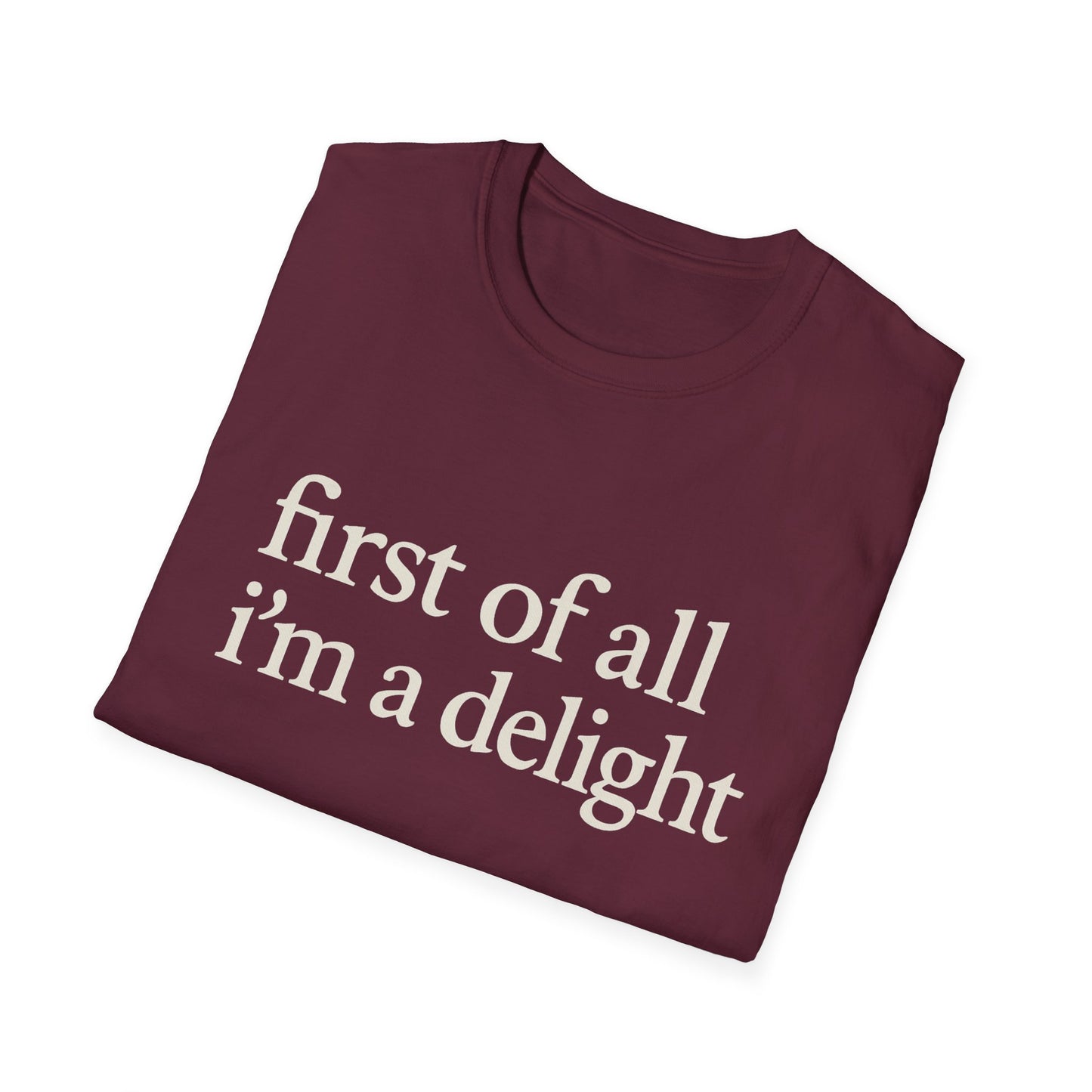 Premièrement, je suis un T-shirt Délice, T-shirt à citation drôle pour femmes, Tee audacieux, Cadeau graphique spirituel pour la meilleure amie
