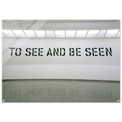 To See and Be Seen - 1972 - Lawrence Weiner Acrylic Print - 70x100 cm / 28x40″ inches | Lawrence Weiner Wall Art | Lawrence Weiner Prints