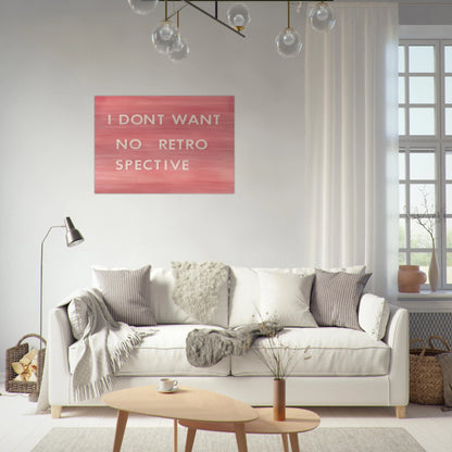 I DON T WANT NO RETRO SPECTIVE 1979 - Edward Ruscha Brushed Aluminum Print - 70x100 cm / 28x40 inches | Edward Ruscha Aluminum Print | Edward Ruscha Prints