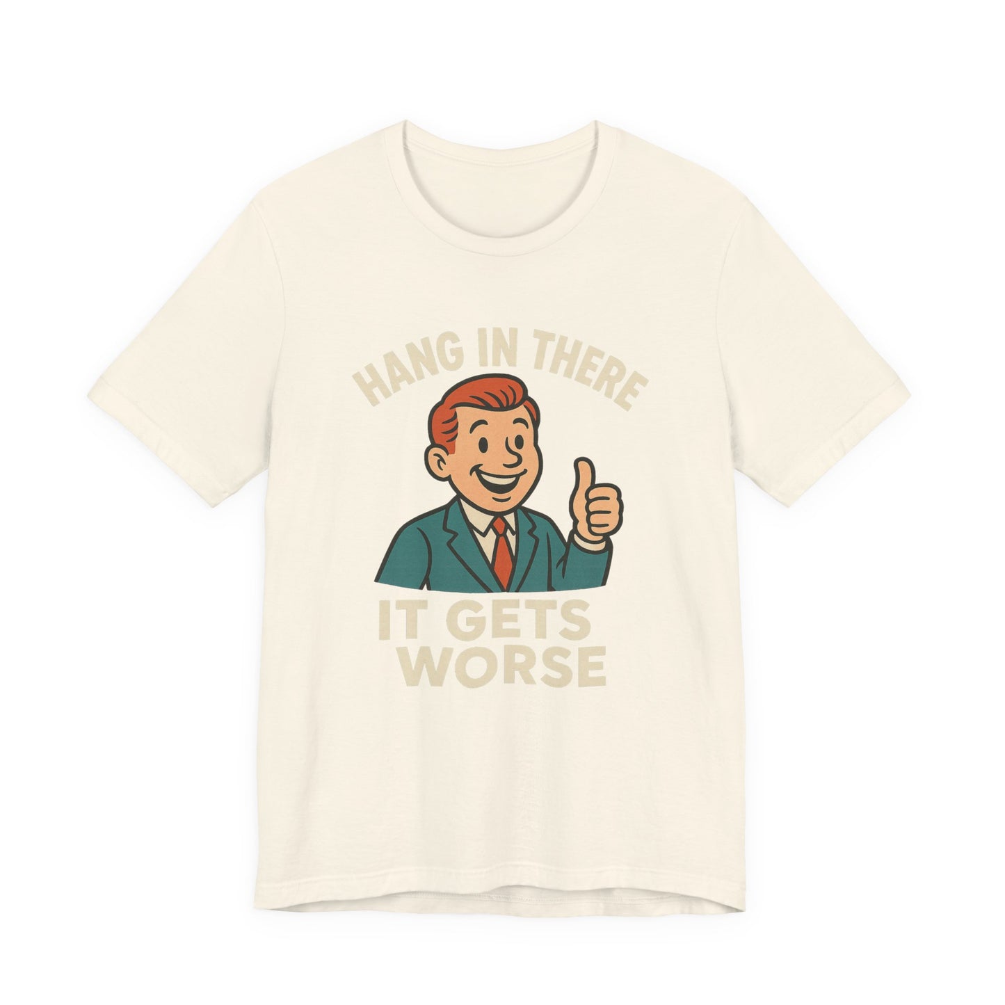 T-shirt drôle et sarcastique accrochez-vous ça va empirer, humour noir, chemise drôle graphique