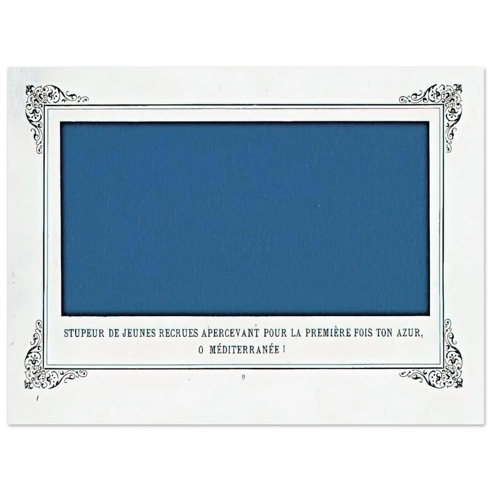 Alphonse Allais - The Awe of Navy Recruits Seeing for the First Time Your Blue, O Mediterranean Sea!  75x100 cm / 30x40inches Fine Art Poster