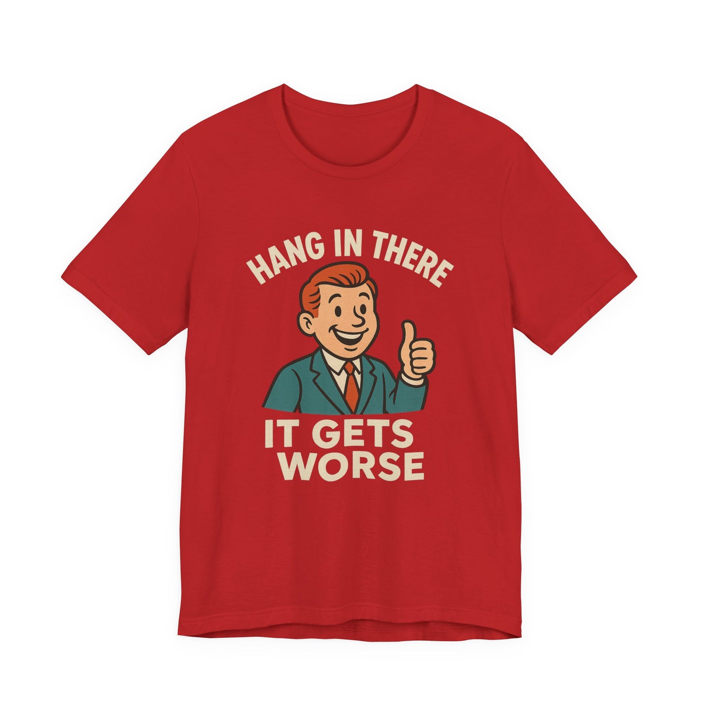 T-shirt drôle et sarcastique accrochez-vous ça va empirer, humour noir, chemise drôle graphique