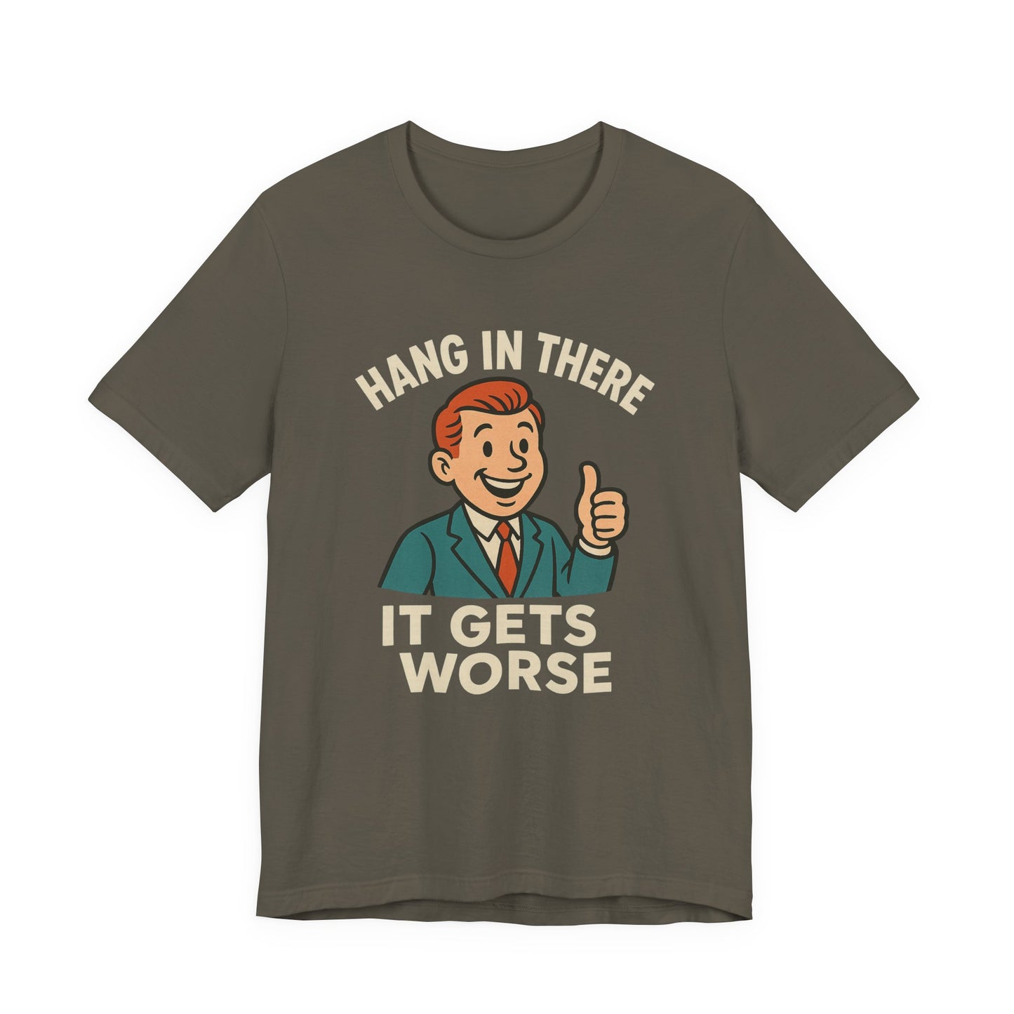 T-shirt drôle et sarcastique accrochez-vous ça va empirer, humour noir, chemise drôle graphique