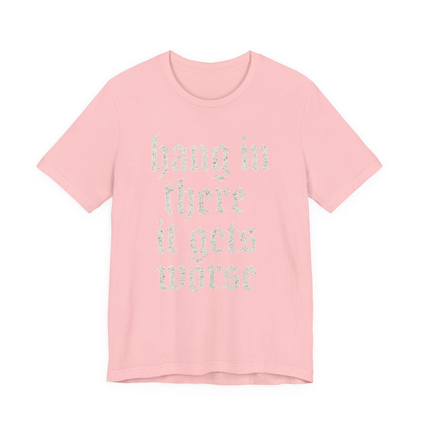humour noir
Accroche-toi
Ça empire
Citation sarcastique drôle
T-shirt graphique drôle