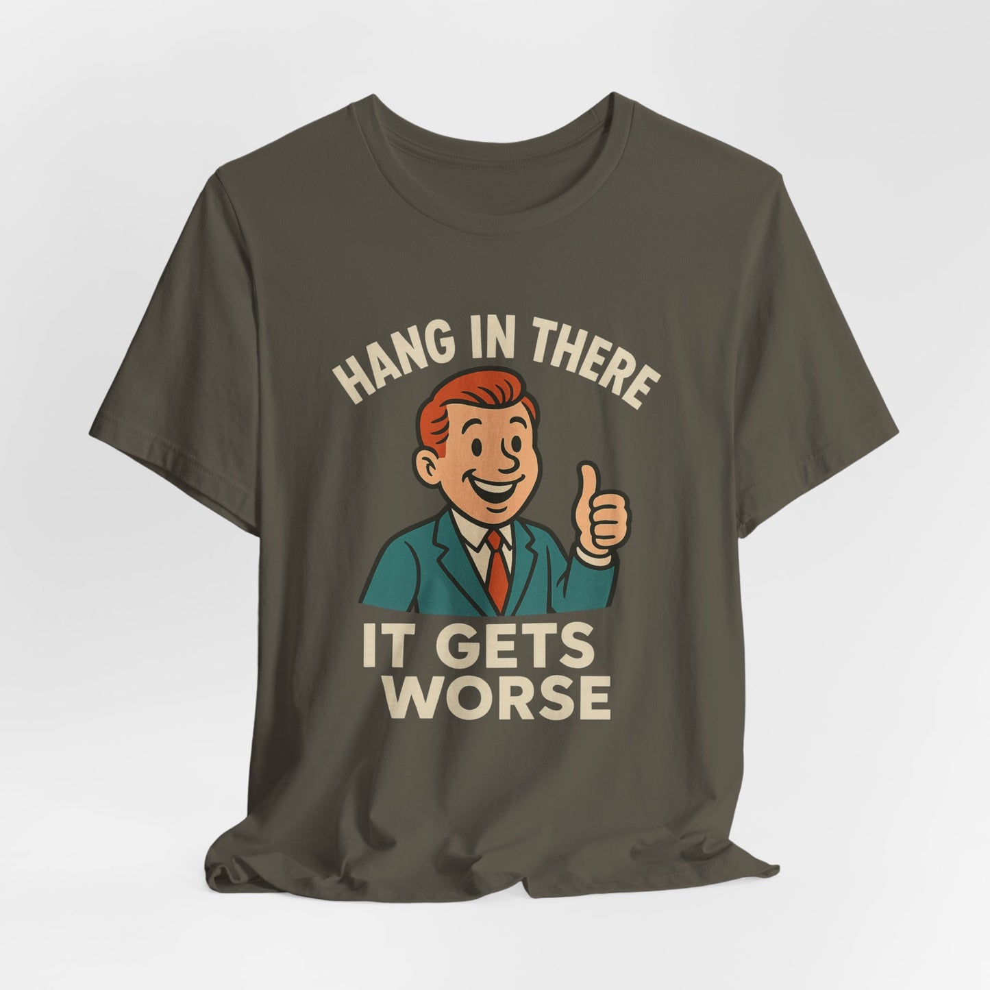 T-shirt drôle et sarcastique accrochez-vous ça va empirer, humour noir, chemise drôle graphique