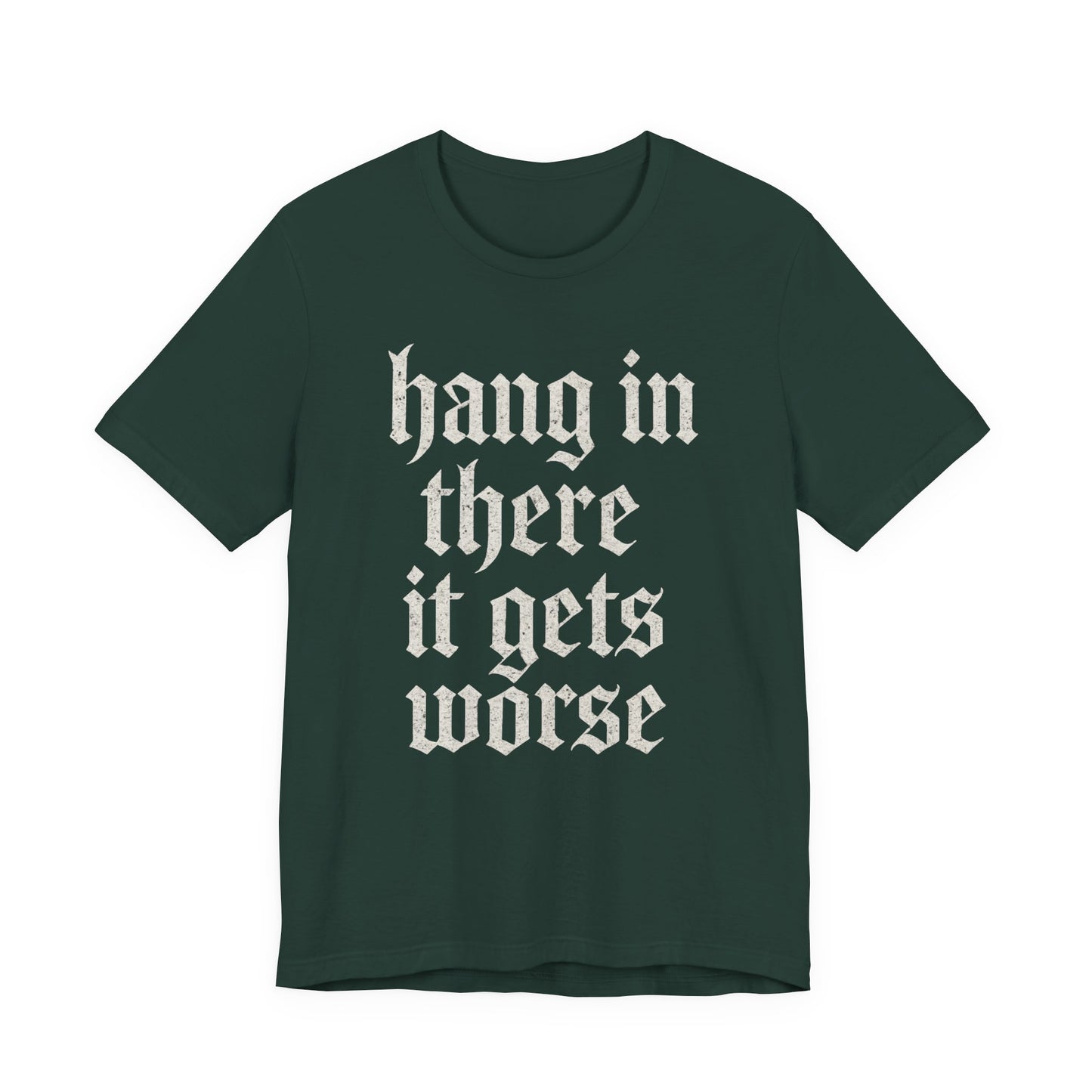 humour noir
Accroche-toi
Ça empire
Citation sarcastique drôle
T-shirt graphique drôle