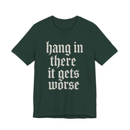 humour noir
Accroche-toi
Ça empire
Citation sarcastique drôle
T-shirt graphique drôle