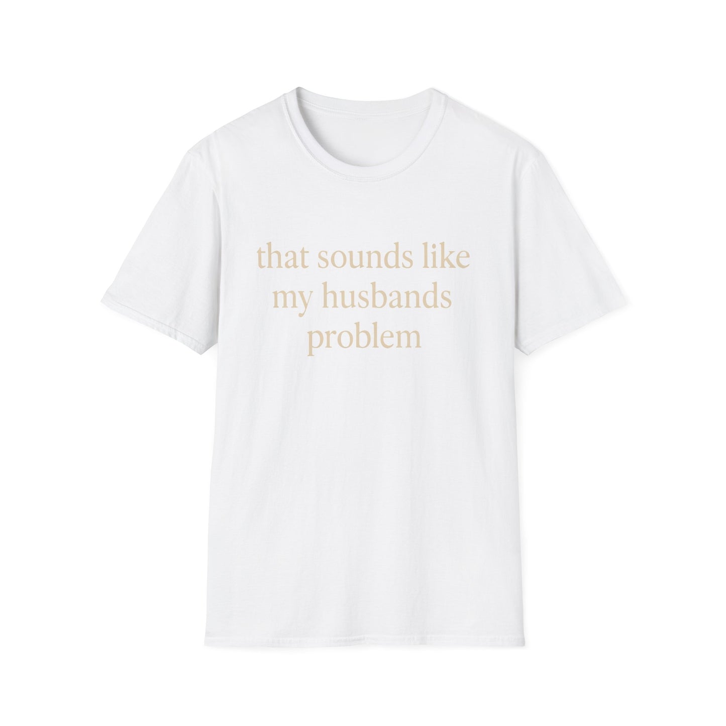 T-shirt "Femme Drôle", Humour Sarcastique sur le Mariage, "Ça Sonne Comme le Problème de Mon Mari" T-shirt, Cadeau d'Anniversaire, T-shirt Graphique pour Couples - Femmes