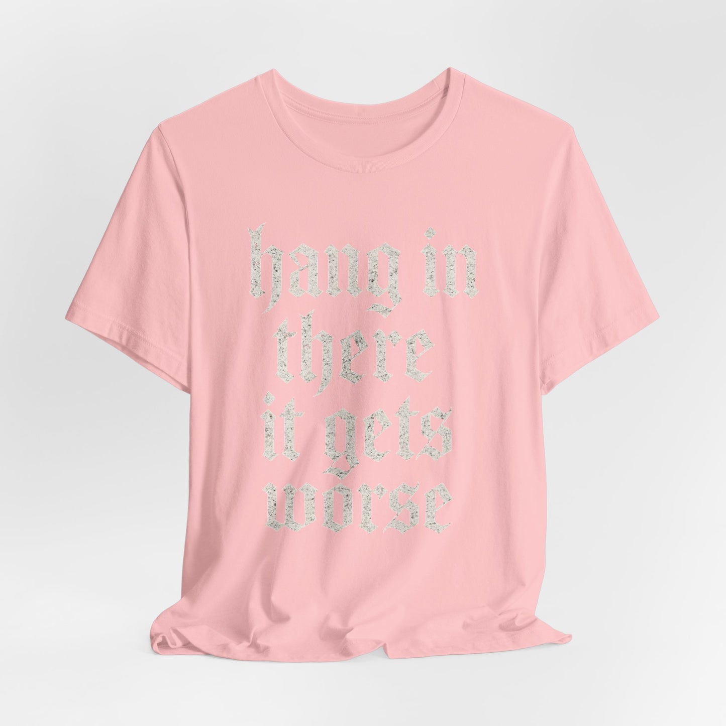 humour noir
Accroche-toi
Ça empire
Citation sarcastique drôle
T-shirt graphique drôle