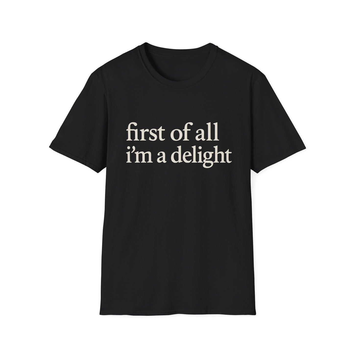 Premièrement, je suis un T-shirt Délice, T-shirt à citation drôle pour femmes, Tee audacieux, Cadeau graphique spirituel pour la meilleure amie