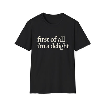 Premièrement, je suis un T-shirt Délice, T-shirt à citation drôle pour femmes, Tee audacieux, Cadeau graphique spirituel pour la meilleure amie