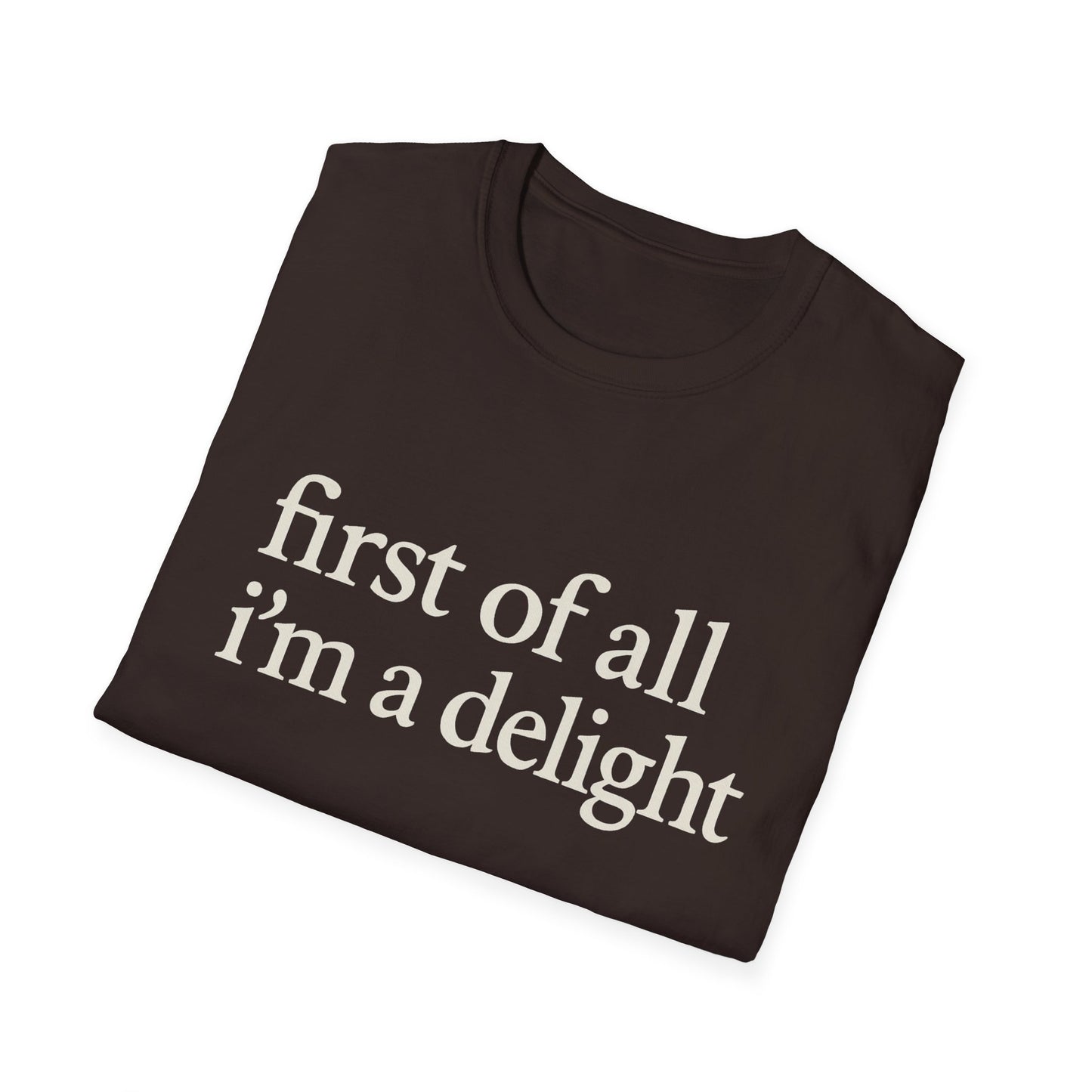 Premièrement, je suis un T-shirt Délice, T-shirt à citation drôle pour femmes, Tee audacieux, Cadeau graphique spirituel pour la meilleure amie