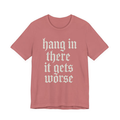 humour noir
Accroche-toi
Ça empire
Citation sarcastique drôle
T-shirt graphique drôle