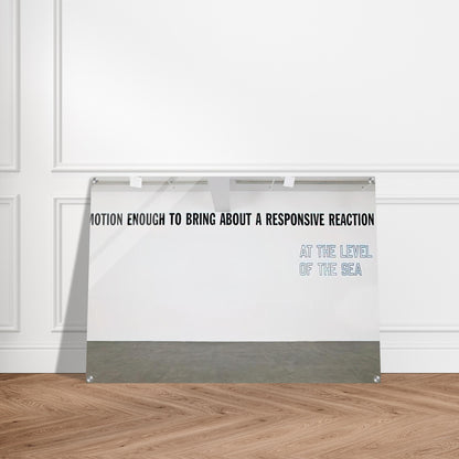 Motion Enough to Bring About... - 2008 - Lawrence Weiner Acrylic Print - 70x100 cm / 28x40″ inches | Lawrence Weiner Wall Art | Lawrence Weiner Prints