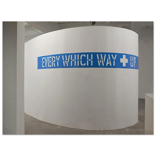 Lawrence Weiner - Every Which Way  Up - 2010  75x100 cm / 30x40inches Fine Art Poster